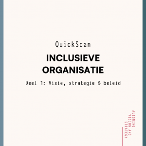 QuickScan Inclusieve Organisatie - visie, strategie & beleid